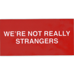We're Not Really Strangers Logo